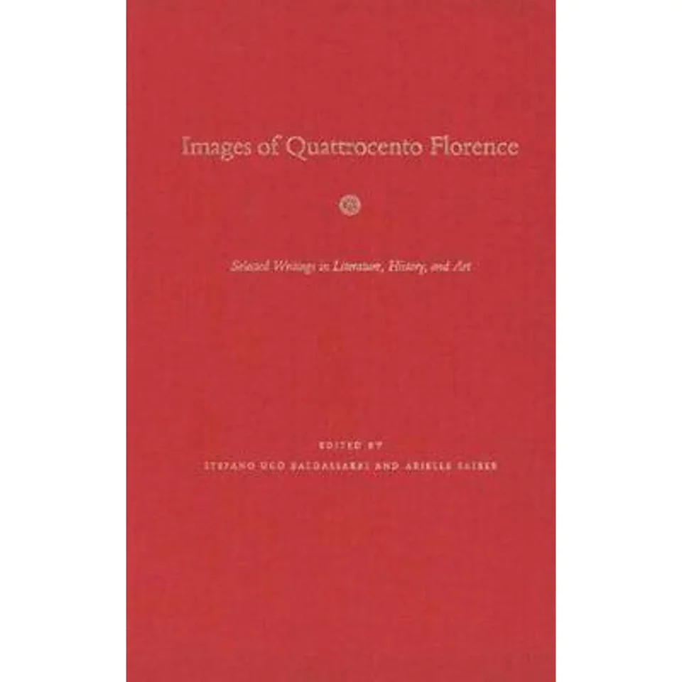 Safe Pre-Owned Images of Quattrocento Florence: Selected Writings in Literature, History, and Art (Hardcover 9780300080513) by Professor Stefano Ugo Baldassarri, Arielle Saiber