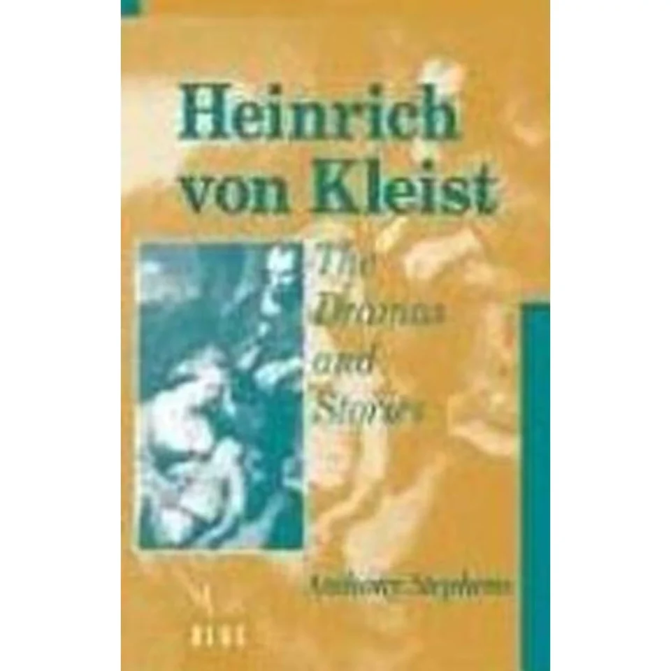 Ultimate Pre-Owned Heinrich Von Kleist: The Dramas and Stories: An Interpretation (Hardcover 9780854967087) by Anthony Stephens